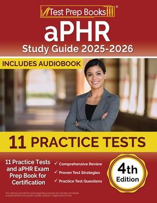 aPHR Study Guide 2025-2026: 11 Practice Tests and aPHR Exam Prep Book for Certification [4th Edition]