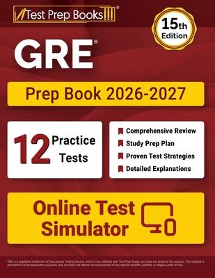 GRE Prep Book 2026-2027: 12 Practice Tests and GRE Study Guide [15th Edition] Subscription