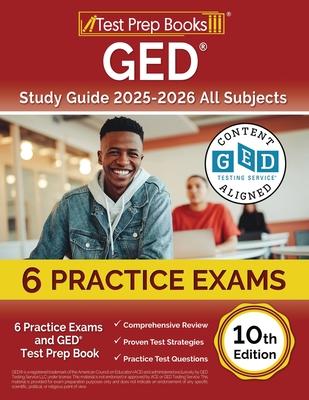 GED Study Guide 2025-2026 All Subjects: 6 Practice Exams and GED Test Prep Book [10th Edition] Subscription