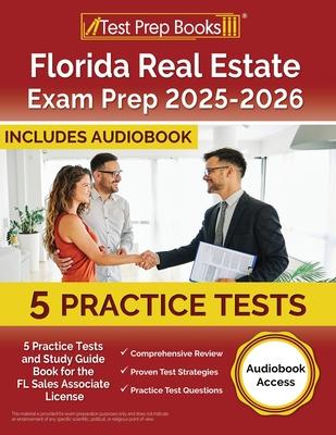 Florida Real Estate Exam Prep 2025-2026: 5 Practice Tests and Study Guide Book for the FL Sales Associate License [Audiobook Access]