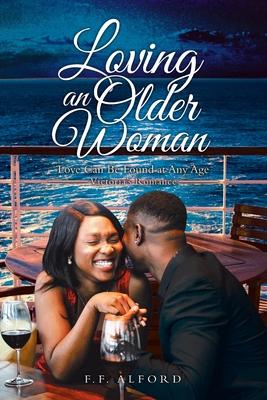 Loving an Older Woman: Love Can Be Found at Any Age Victoria's Romance