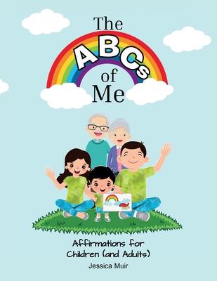 The ABCs of Me: Affirmations for Children (and Adults)