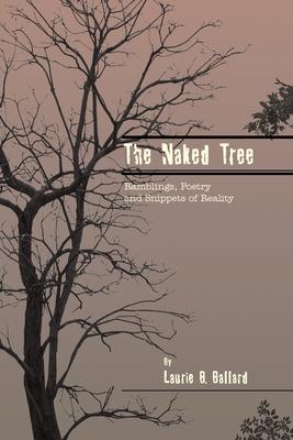 The Naked Tree: Ramblings, Poetry and Snippets of Reality