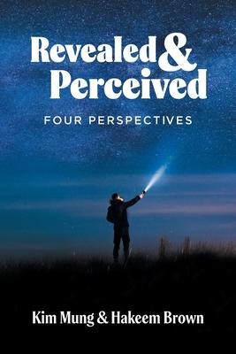 Revealed and Perceived: Four Perspectives