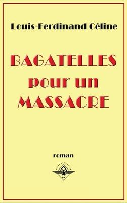 Bagatelles pour un massacre