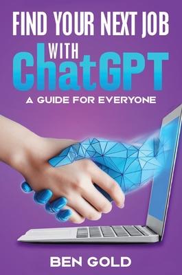 Finding Your Next Job with Chat GPT: A Guide for Everyone