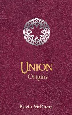 Union: Origins