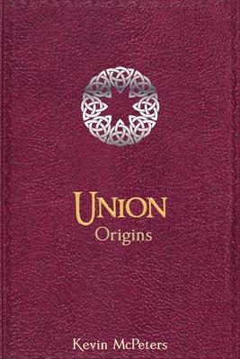 Union: Origins