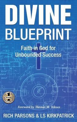 Divine Blueprint: Faith in God for Unbounded Success