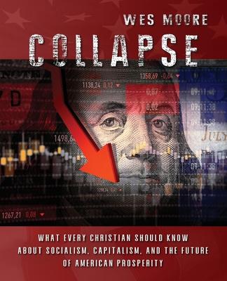 Collapse: What every Christian should know about socialism, capitalism, and the future of American prosperity Subscription
