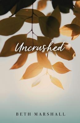 Uncrushed