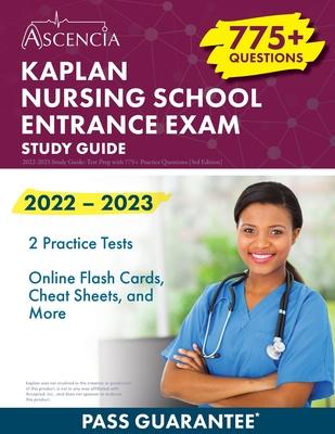 Kaplan Nursing School Entrance Exam 2022-2023 Study Guide: Test Prep with 775+ Practice Questions [3rd Edition] Subscription
