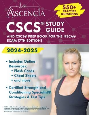 CSCS Study Guide 2024-2025: 550+ Practice Questions and CSCS Prep Book for the NSCA Exam