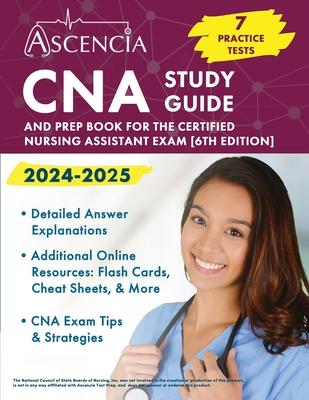 CNA Study Guide 2024-2025: 7 Practice Tests and Prep Book for the Certified Nursing Assistant Exam [6th Edition]