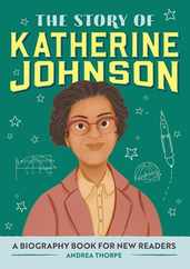 The Story of Katherine Johnson: An Inspiring Biography for Young Readers Subscription