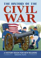 The History of the Civil War: A History Book for New Readers Subscription