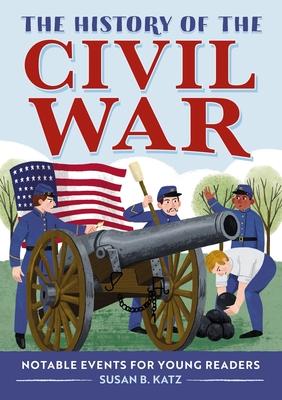 The History of the Civil War: Notable Events for Young Readers Subscription