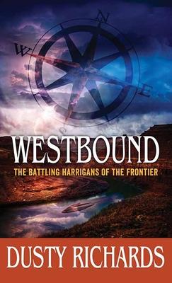 Westbound: The Battling Harrigans of the Frontier