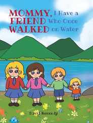 Mommy, I Have a Friend Who Once Walked on Water Subscription