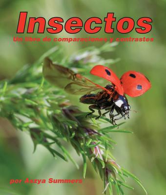 Insectos: Un Libro de Comparaciones Y Contrastes: Insects: A Compare and Contrast Book