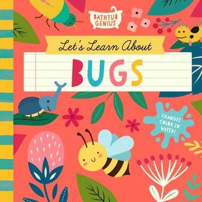 Let's Learn about Bugs: A Color-Changing Bath Book