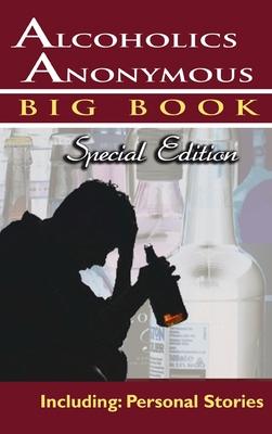 Alcoholics Anonymous - Big Book Special Edition - Including: Personal Stories