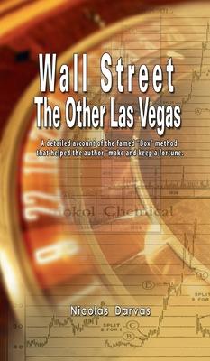 Wall Street: The Other Las Vegas by Nicolas Darvas (the author of How I Made $2,000,000 In The Stock Market)