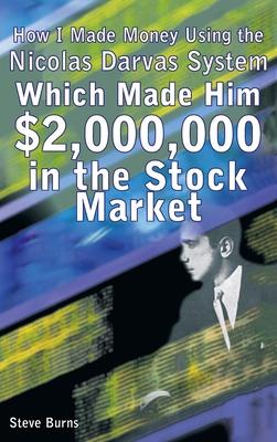 How I Made Money Using the Nicolas Darvas System, Which Made Him $2,000,000 in the Stock Market