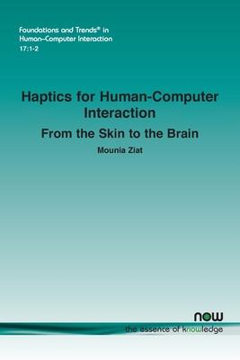 Haptics for Human-Computer Interaction: From the Skin to the Brain