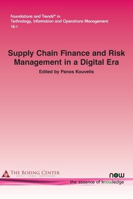 Supply Chain Finance and Risk Management in a Digital Era