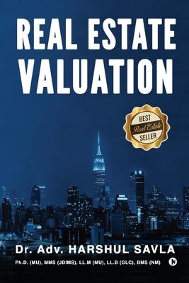 Real Estate Valuation: Principles & Practice