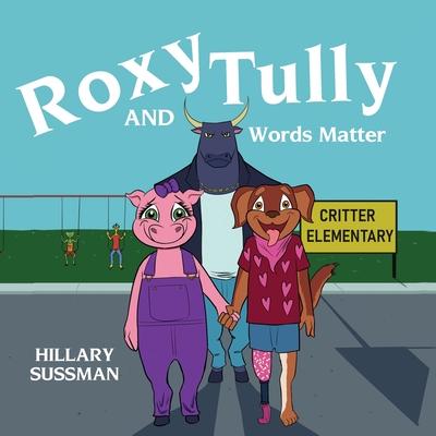 Roxy and Tully: Words Matter