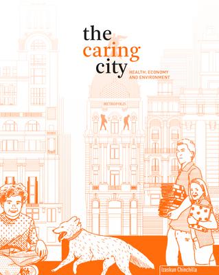 The Caring City: Health, Economy, and Environment