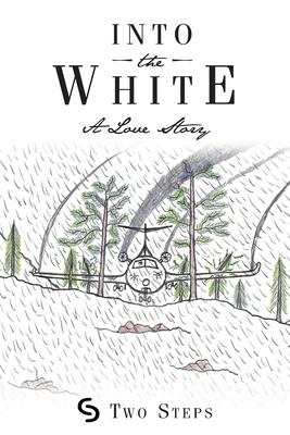 Into the White: A Love Story