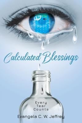 Calculated Blessings: Every Tear Counts