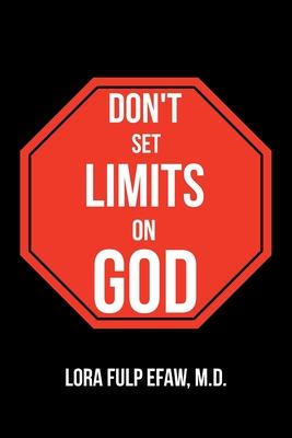 Don't Set Limits on God