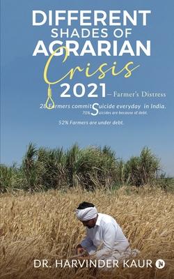 Different Shades of Agrarian Crisis: 2021: Farmer's Distress Subscription