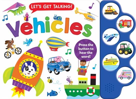 Let's Get Talking: Vehicles (6-Button Sound Book) [With Battery]