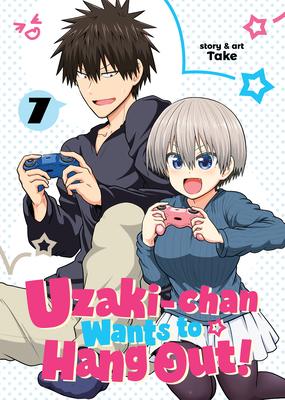 Uzaki-Chan Wants to Hang Out! Vol. 7 Subscription