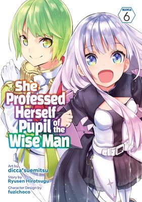 She Professed Herself Pupil of the Wise Man (Manga) Vol. 6 Subscription
