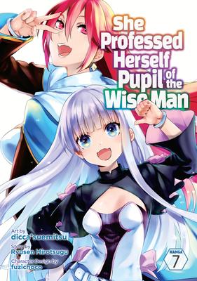 She Professed Herself Pupil of the Wise Man (Manga) Vol. 7 Subscription