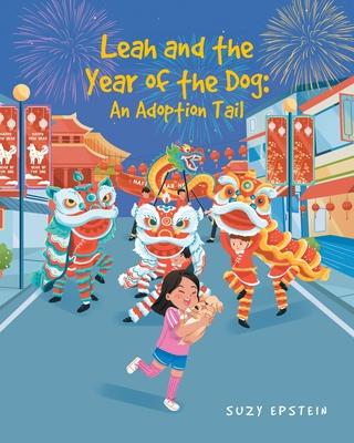 Leah and the Year of the Dog: An Adoption Tail