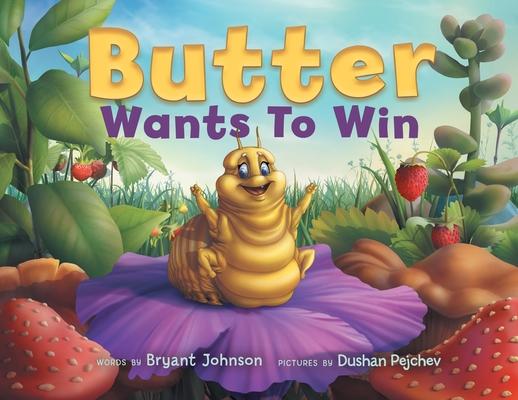 Butter Wants to Win