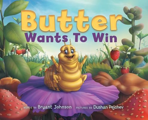 Butter Wants to Win