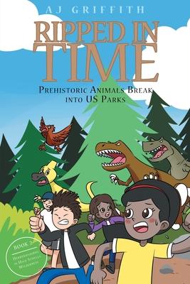 Ripped in Time Prehistoric Animals Break into US Parks Book 2: Herrerasaurus in High Schells Wilderness