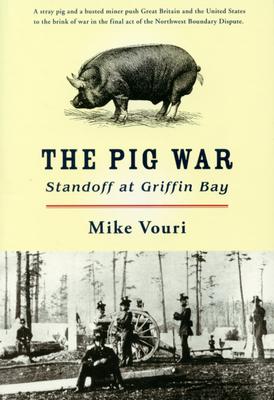 The Pig War: Standoff at Griffin Bay