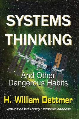 Systems Thinking - And Other Dangerous Habits