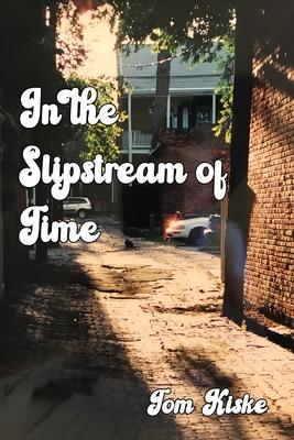 In the Slipstream of Time