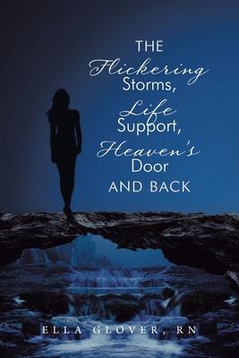 The Flickering Storms, Life Support, Heaven's Door and Back