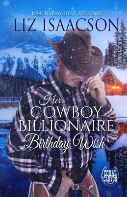 Her Cowboy Billionaire Birthday Wish: A Hammond Brothers Novel